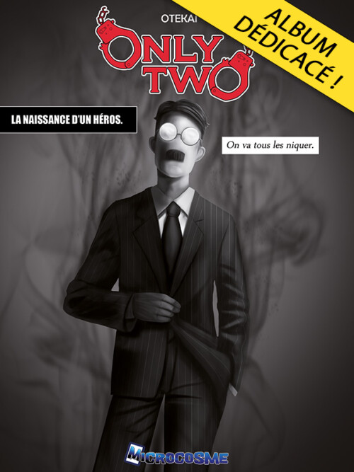Dédicace + La naissance d'un héros - Only Two
