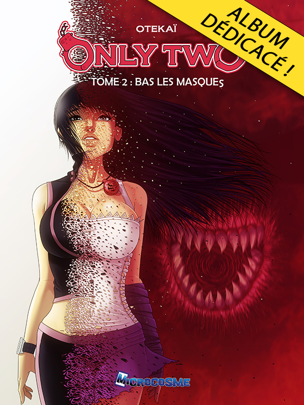 Dédicace + Tome 2 Only Two : Bas les masques