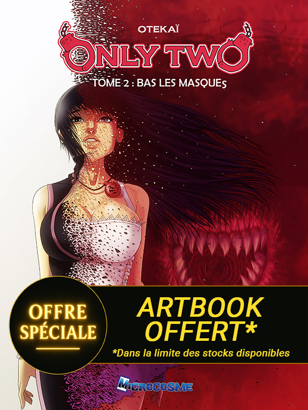 ONLY TWO - TOME 2 : BAS LES MASQUES + ARTBOOK offert